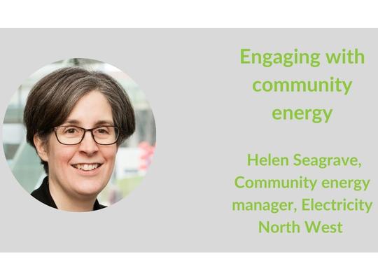 Engaging with community energy, Helen Seagrave, Community energy manager, Electricity North West 